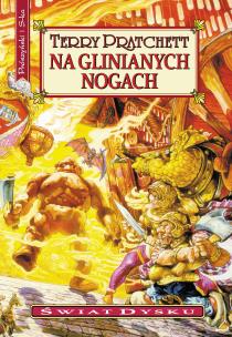 Świat Dysku. Na glinianych nogach. Autor: Terry Pratchett. Multiszop.pl Okładka książki Świat Dysku. Na glinianych nogach