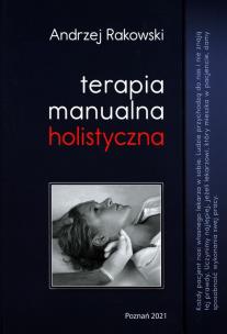 Terapia manualna holistyczna Tom 1. Autor: Krakowski Andrzej. Multiszop.pl Okładka książki Terapia manualna holistyczna Tom 1