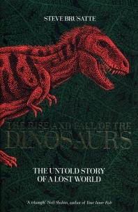 Okładka książki The Rise and Fall of the Dinosaurs