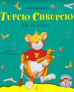 Okładka książki Tupcio Chrupcio. Idę do lekarza w.2014