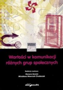Okładka książki Wartości w komunikacji różnych grup społecznych