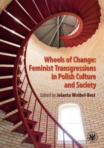 Okładka książki Wheels of Change Feminist Transgressions in Polish Culture and Society