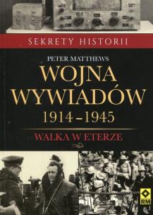 Okładka książki Wojna wywiadów. Walka w eterze 1914-1945