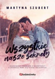 Okładka książki Wszystkie nasze sekrety. Sekrety i kłamstwa. Tom 1