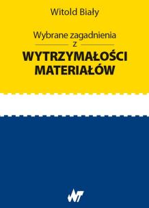 Okładka książki Wybrane zagadnienia z wytrzymałości materiałów