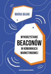 Okładka książki Wykorzystanie beaconów w komunikacji marketingowej