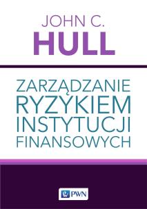 Zarządzanie ryzykiem instytucji finansowych. Autor: Hull John C.. Multiszop.pl Okładka książki Zarządzanie ryzykiem instytucji finansowych