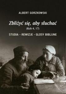 Okładka książki Zbliżyć się, aby słuchać