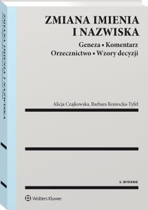 Okładka książki Zmiana imienia i nazwiska Geneza Koment w.5/21 Orzecznictwo Wzory