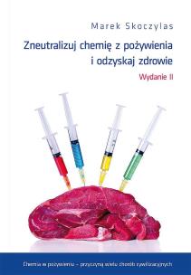 Okładka książki Zneutralizuj chemię z pożywienia i odzyskaj zdrowie