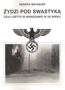 Okładka książki Żydzi pod swastyką czyli getto w Warszawie w XXw.