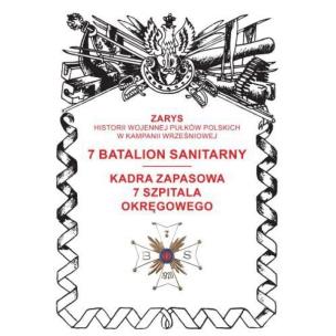 Okładka książki 7 batalion sanitarny. Kadra zapasowa 7 Szpitala Okręgowego