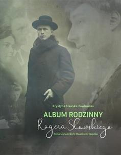 Okładka książki Album rodzinny Rogera Sławskiego
