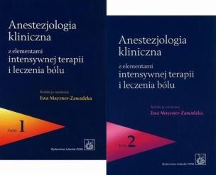 Okładka książki Anestezjologia kliniczna z elementami intensywnej terapii i leczenia bólu Tom 1-2