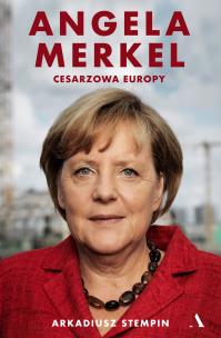 Okładka książki Angela Merkel. Cesarzowa Europy