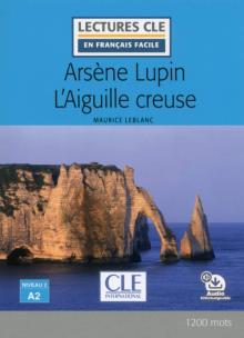 Okładka książki Arsene Lupin contre L'Aiguille creuse A2 + audio online literatura uproszczona do nauki języka franc