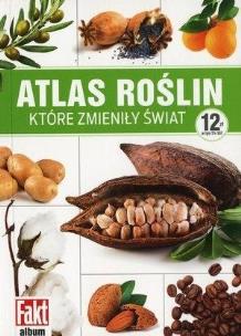 Okładka książki Atlas roślin, które zmieniły świat