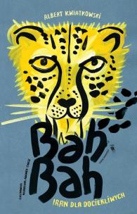 Okładka książki Bah bah.Iran dla dociekliwych