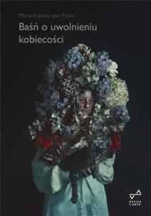 Okładka książki Baśń o uwolnieniu kobiecości
