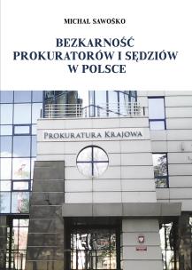 Okładka książki Bezkarność prokuratorów i sędziów w Polsce