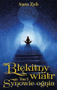 Okładka książki Błękitny wiatr Tom 2 Synowie ognia