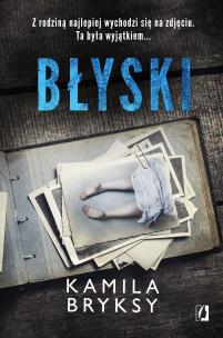 Błyski. Autor: Kamila Bryksy. Multiszop.pl Okładka książki Błyski