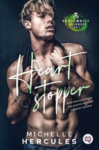 Okładka książki Buntownicy z Rushmore T.1 Heart stopper