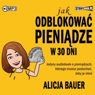 Okładka książki CD MP3 Jak odblokować pieniądze w 30 dni