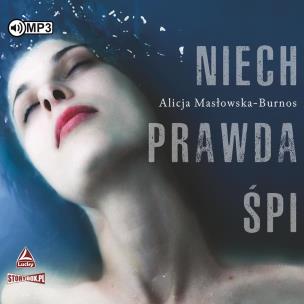 CD MP3 Niech prawda śpi. Autor: Masłowska-Burnos Alicja. Multiszop.pl Okładka książki CD MP3 Niech prawda śpi