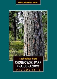 Okładka książki Chojnowski Park Krajobrazowy. Przewodnik wyd. 3