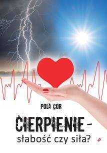 Okładka książki Cierpienie - słabość czy siła?