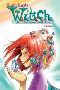 Czarodziejki W.I.T.C.H. Księga 3. Autor: Irena Brignull. Multiszop.pl Okładka książki Czarodziejki W.I.T.C.H. Księga 3