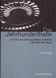 Okładka książki Die Jahrhunderthalle Und Das Ausstellungsgelnde..