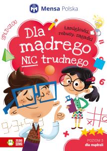 Okładka książki Dla mądrego nic trudnego. Poziom 3. Dla mądrali