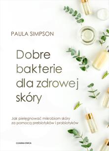 Okładka książki Dobre bakterie dla zdrowej skóry