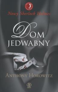 Dom Jedwabny - Anthony Horowitz - uszkodzone. Autor: Anthony Horowitz. Multiszop.pl Okładka książki Dom Jedwabny - Anthony Horowitz - uszkodzone