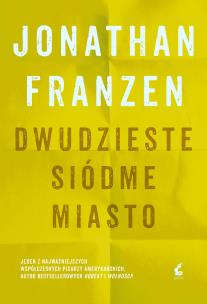 Dwudzieste siódme miasto w.2 - uszkodzone. Autor: Jonathan Franzen, Witold Kurylak. Multiszop.pl Okładka książki Dwudzieste siódme miasto w.2 - uszkodzone