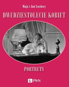 Okładka książki Dwudziestolecie kobiet. Portrety