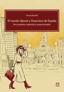 Okładka książki El mundo laboral y financiero de Espana. Documentos auténticos anonimizados