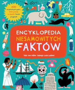 Okładka książki Encyklopedia niesamowitych faktów