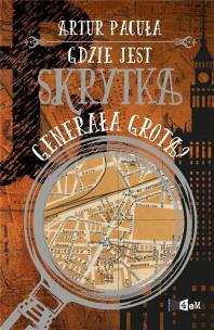 Okładka książki Gdzie jest skrytka generała Grota?