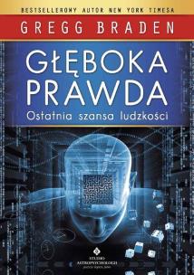 Okładka książki Głęboka prawda. Ostatnia szansa ludzkości wyd. 2021