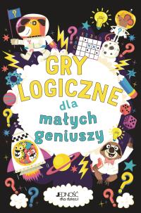 Okładka książki Gry logiczne dla małych geniuszy