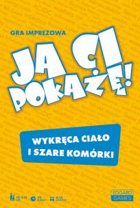 Okładka książki Ja Ci pokażę! Gra imprezowa