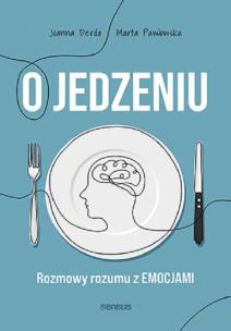 Okładka książki Jedzenie emocjonalne i inne podjadania. Jak poprawić swoje relacje z jedzeniem