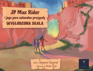 Okładka książki JP Max Rider i jego para naturalne przygody Wygłodzona Skała
