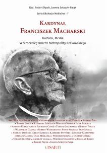 Kardynał Franciszek Macharski. Kultura, Media. Wydawca: Wydawnictwo Arsarti. Multiszop.pl Opakowanie Kardynał Franciszek Macharski. Kultura, Media
