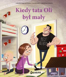 Kiedy tata Oli był mały. Autor: THOMAS BRUNSTRØM. Multiszop.pl Okładka książki Kiedy tata Oli był mały