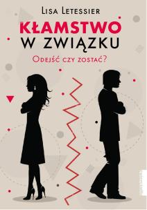 Kłamstwo w związku - uszkodzone. Autor: Lisa Letessier. Multiszop.pl Okładka książki Kłamstwo w związku - uszkodzone