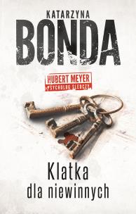 Klatka dla niewinnych. Autor: Katarzyna Bonda. Multiszop.pl Okładka książki Klatka dla niewinnych